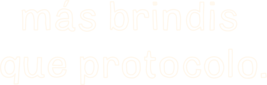 más brindis que protocolo